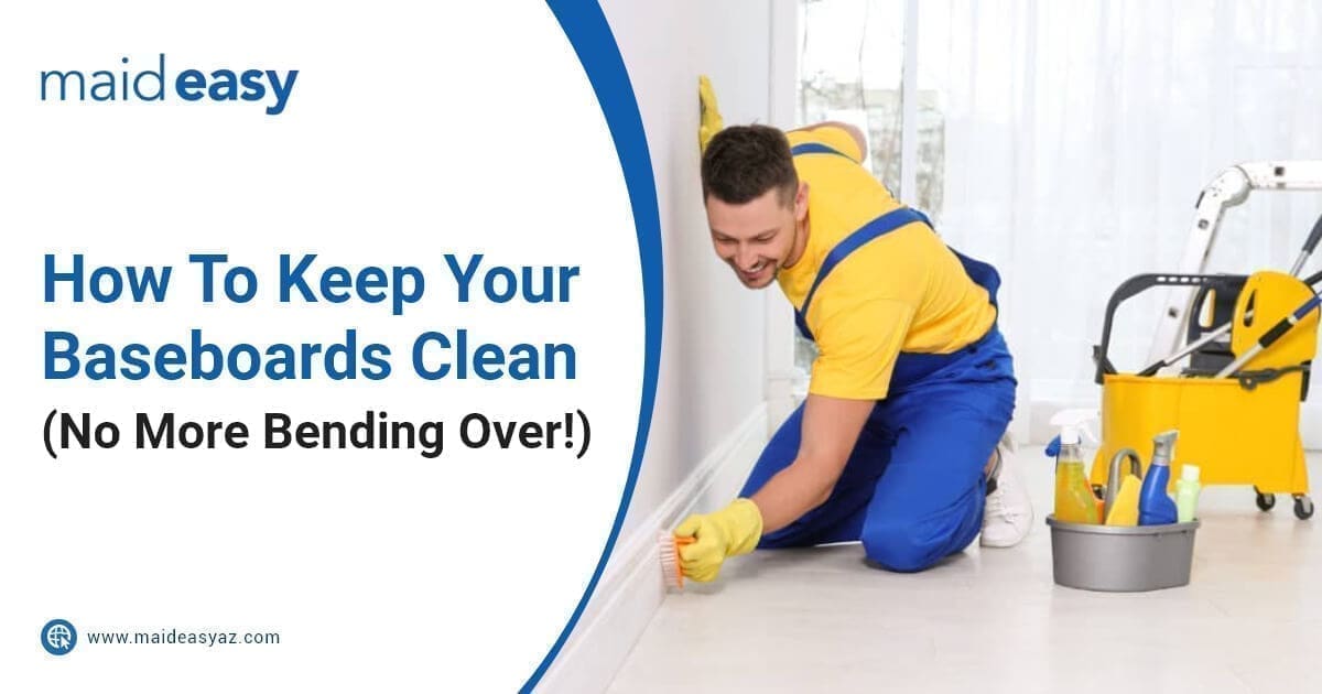 How To Keep Your Baseboards Clean (No More Bending Over!) Blog